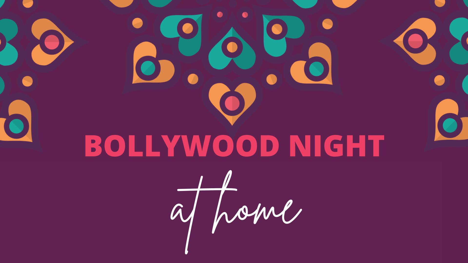 Bollywood Night at Home